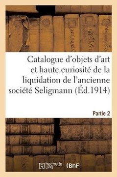 Catalogue d'objets d'art et de haute curiosit?, fa?ences orientales et italiennes
