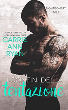 I confini della tentazione (Montgomery Ink) (Italian Edition)