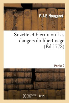 Suzette Et Pierrin Ou Les Dangers Du Libertinage. Partie 2