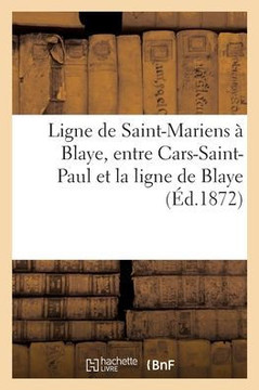 Ligne de Saint-Mariens ? Blaye, entre Cars-Saint-Paul et la ligne de Blaye