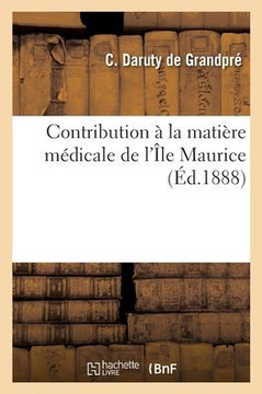 Contribution ? la mati?re m?dicale de l'?le Maurice