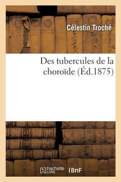 Des tubercules de la choro?de Des tubercules de la choro?de