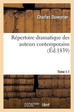 R?pertoire dramatique des auteurs contemporains. Tome I-1