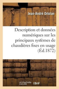 Description et donn?es num?riques sur les principaux syst?mes de chaudi?res fixes en usage