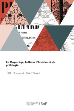 Le Moyen ?ge, bulletin d'histoire et de philologie Le Moyen ?ge, bulletin d'histoire et de philologie