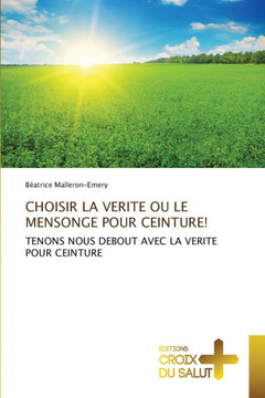 Choisir La Verite Ou Le Mensonge Pour Ceinture!