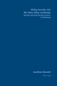 Fitting Security into the Swiss Value Landscape: Personal and Social Security Concerns in Switzerland