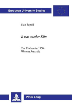 It was another Skin: The Kitchen in 1950s Western Australia