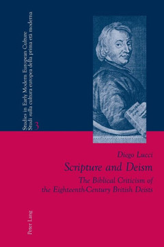 Scripture and Deism: The Biblical Criticism of the Eighteenth-Century British Deists