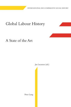 Global Labour History: A State of the Art