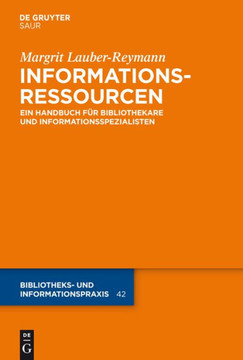 Informationsressourcen: Ein Handbuch F?r Bibliothekare Und Informationsspezialisten