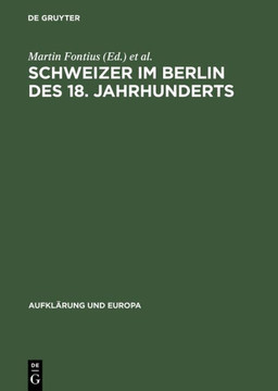 Schweizer im Berlin des 18. Jahrhunderts Schweizer im Berlin des 18. Jahrhunderts