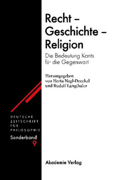 Recht - Geschichte - Religion: Die Bedeutung Kants F?r Die Gegenwart