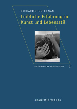 Leibliche Erfahrung in Kunst und Lebensstil Leibliche Erfahrung in Kunst und Lebensstil