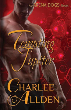 Tempting Jupiter (Arena Dogs)