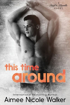 This Time Around (Road To Blissville, #4)