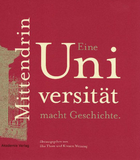 Mittendrin. Eine Universit?t macht Geschichte