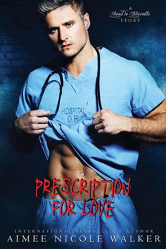 Prescription For Love : (Road To Blissville, #7)