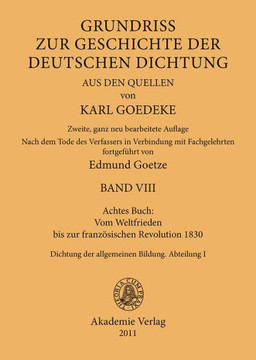 Achtes Buch: Vom Weltfrieden Bis Zur Franz?sischen Revolution 1830: Dichtung Der Allgemeinen Bildung. Abteilung I