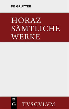 S?mtliche Werke: Lateinisch - Deutsch