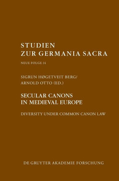Secular Canons in Medieval Europe: Diversity Under Common Canon Law