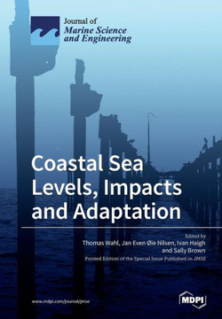 Coastal Sea Levels, Impacts and Adaptation