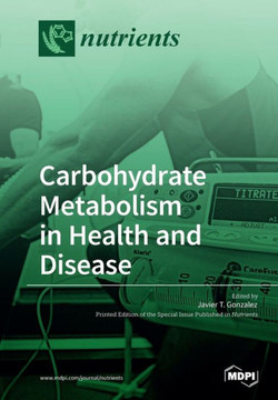 Carbohydrate Metabolism in Health and Disease