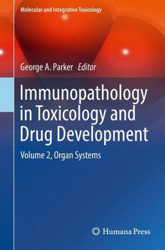 Immunopathology in Toxicology and Drug Development: Volume 2, Organ Systems