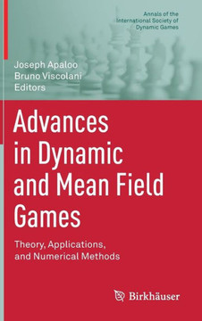 Advances in Dynamic and Mean Field Games: Theory, Applications, and Numerical Methods