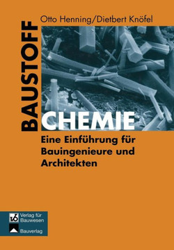 Baustoffchemie: Eine Einf?hrung F?r Bauingenieure Und Architekten