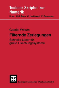 Filternde Zerlegungen: Schnelle L?ser F?r Gro?e Gleichungssysteme