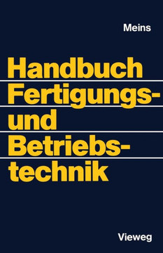 Handbuch Fertigungs- Und Betriebstechnik