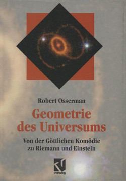 Geometrie Des Universums: Von Der G?ttlichen Kom?die Zu Riemann Und Einstein