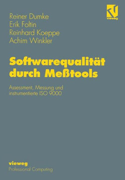 Softwarequalit?t Durch Me?tools: Assessment, Messung Und Instrumentierte ISO 9000