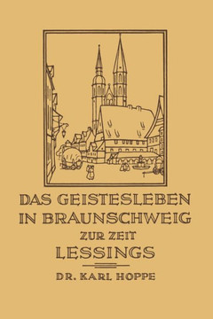 Das Geistesleben in Braunschweig Zur Zeit Lessings