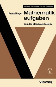 Mathematikaufgaben: Aus Der Maschinentechnik