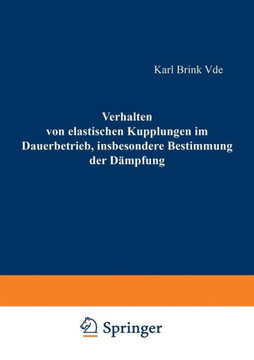 Verhalten Von Elastischen Kupplungen Im Dauerbetrieb, Insbesondere Bestimmung Der D?mpfung