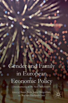 Gender and Family in European Economic Policy: Developments in the New Millennium