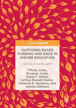 Outcomes Based Funding and Race in Higher Education: Can Equity Be Bought?
