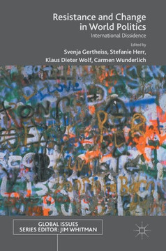 Resistance and Change in World Politics: International Dissidence