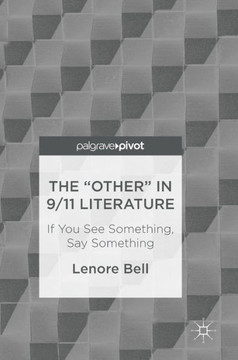 The ""Other"" in 9/11 Literature: If You See Something, Say Something