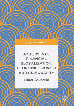 A Study Into Financial Globalization, Economic Growth and (In)Equality