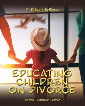 Educating Children on Divorce Educating Children on Divorce