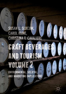 Craft Beverages and Tourism, Volume 2: Environmental, Societal, and Marketing Implications