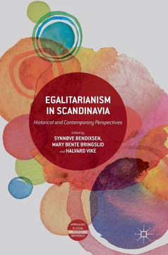 Egalitarianism in Scandinavia: Historical and Contemporary Perspectives