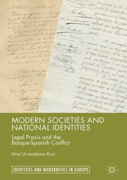 Modern Societies and National Identities: Legal PRAXIS and the Basque-Spanish Conflict