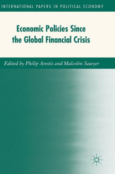 Economic Policies Since the Global Financial Crisis Economic Policies Since the Global Financial Crisis