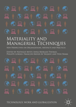 Materiality and Managerial Techniques: New Perspectives on Organizations, Artefacts and Practices
