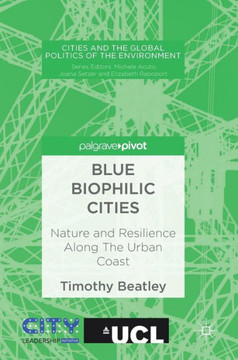Blue Biophilic Cities: Nature and Resilience Along the Urban Coast