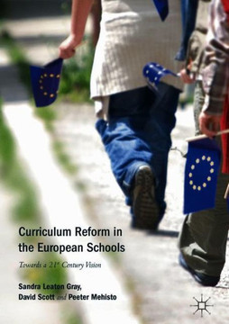 Curriculum Reform in the European Schools: Towards a 21st Century Vision